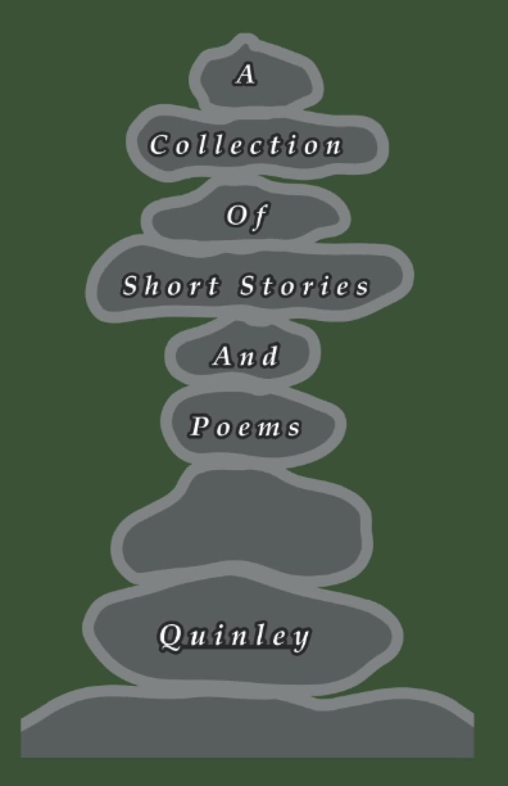 A Collection of Short Stories and Poems