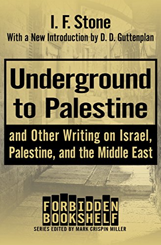 Underground to Palestine: And Other Writing on Israel, Palestine, and the Middle East (Forbidden Bookshelf)