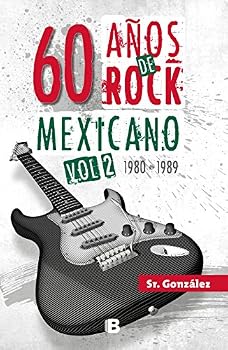 Paperback 60 AÑOS DE ROCK MEXICANO VOL. 2 [Spanish] Book