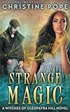 Strange Magic (The Witches of Cleopatra Hill) (Volume 9)