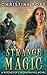 Strange Magic (The Witches of Cleopatra Hill) (Volume 9)