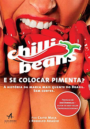 E se colocar pimenta?: a história da marca mais quente do Brasil. Sem cortes.