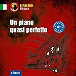 Un piano quasi perfetto
