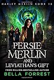 Harley Merlin 18: Persie Merlin and Leviathan's Gift