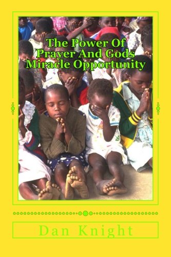 The Power Of Prayer And Gods Miracle Opportunity: Ask and it shall be ...