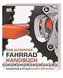  Das ultimative Fahrrad-Handbuch: Reparatur & Pflege Schritt für Schritt