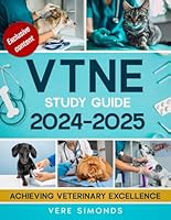 VTNE Study Guide 2024-2025: Achieving Veterinary Excellence | Comprehensive Strategies, Practice Tests, Q&A, Exclusive Content and Insights for the VTNE B0CW2GY2R6 Book Cover