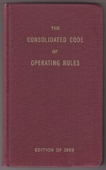 The Consolidated Code of Operating Rules (Edition of 1959)