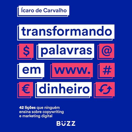 Transformando palavras em dinheiro Audiolivro Por Ícaro de Carvalho capa