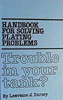Trouble in your tank?: Handbook for solving plating problems B00HTOJPJM Book Cover