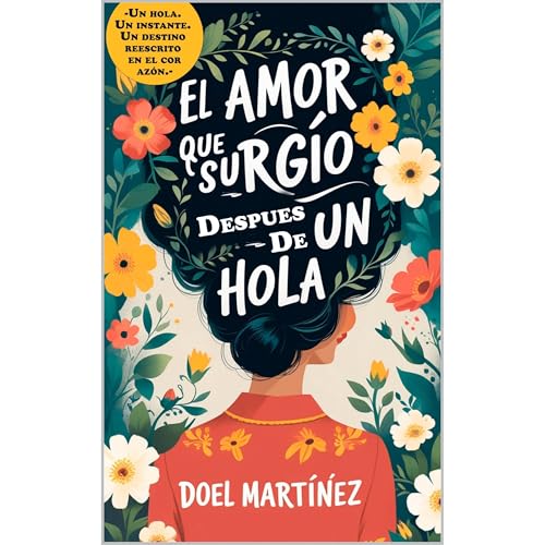 El Amor Que Surgi&oacute; Despu&eacute;s De Un HOLA Audiolibro Por Doel Martinez arte de portada