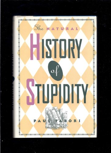 The Natural History of Stupidity 1566192404 Book Cover