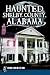 Haunted Shelby County, Alabama (Haunted America)