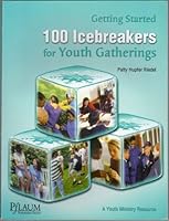 Getting Started: 100 Icebreakers for Youth Gatherings 0937997595 Book Cover