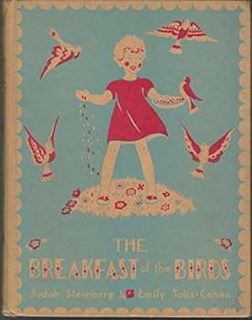Hardcover THE BREAKFAST OF THE BIRDS AND OTHER STORIES. FROM THE HEBREW OF JUDAH STEINBERG Book