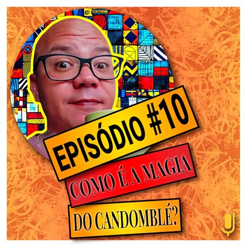 CANDOMBLÉ | COMO É A MAGIA DO CANDOMBLÉ? #10