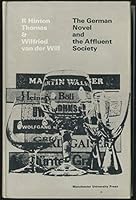German Novel and the Affluent Society 0719003067 Book Cover