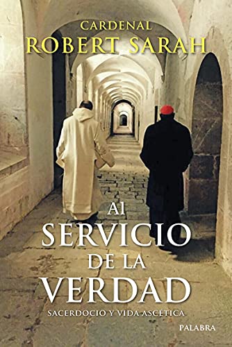 Al servicio de la verdad. Sacerdocio y vida ascética (Mundo y cristianismo)