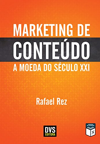 Marketing de Conteúdo: A Moeda do Século XXI