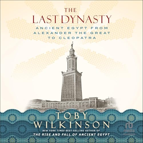 The Last Dynasty by Toby Wilkinson episode artwork