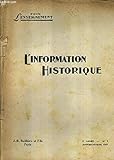  L\'INFORMATION HISTORIQUE N°1 - 9E ANNEE - ce que les fouilles récente nous apprenent de la rome antique - le traité de montmartre - les carolingiens - l\'histoire des idées aux XVIIE et XVIIIE siècles - le gouvernement de walpole sous george II etc.
