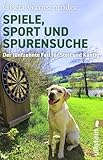 Spiele, Sport und Spurensuche: Gemütlicher Münsterland-Krimi: Seniorinnen-Duo Steif und Kantig ermittelt in ihrem 15. Cosy-Crime-Fall im Sportverein (Ein-Steif-und-Kantig-Krimi)