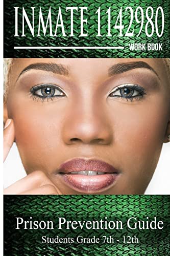Inmate 1142980 Workbook: Prison Prevention Guide (The Desiree Lee Story)