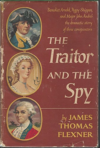 THE TRAITOR AND THE SPY. Benedict Arnold and Jo... B0006ATH4E Book Cover