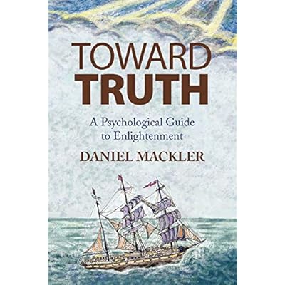 Toward Truth: A Psychological Guide to Enlightenment