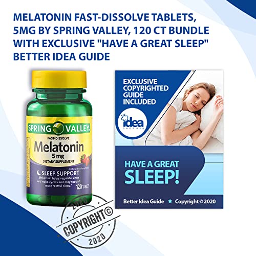 Melatonin Fast-Dissolve Tablets, 5mg by Spring Valley (1 Pack 120ct) + “Have a Great Sleep - Better Idea Guide©”