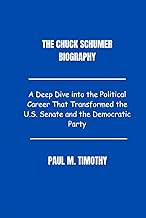 The Chuck Schumer Biography: A Deep Dive into the Political Career That Transformed the U.S. Senate and the Democratic Party