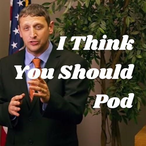 I Think You Should Pod cover art
