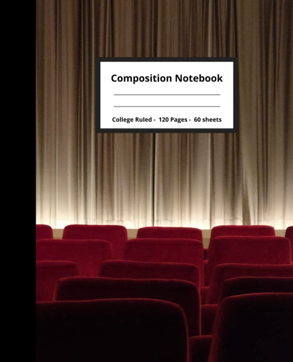 Theater Notebook featuring Theater Curtains Backdrop: All-purpose College Ruled Composition Notebook for Actors, Directors, Theater Students, Stage Managers