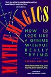 Mathemagics: How to Look Like a Genius Without Really Trying