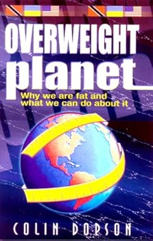 Paperback Overweight Planet: Why We Are Fat and What We Can Do About It Book