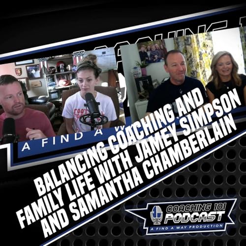 Balancing Coaching and Family Life w/ Jamey Simpson and Samantha Chamberlain