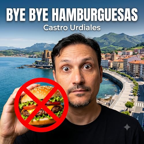 🍔👋 BYE BYE HAMBURGUESAS | F&uacute;tbol, familia y Castro Urdiales