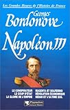  NAPOLEON III RL: LE CONSPIRATEUR, MAGENTA ET SOLFERINO, LE COUP D\'ETAT, REVOLUTION ECONOMIQUE, LA