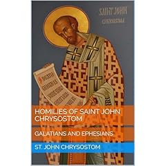 Homilies of Saint John Chrysostom: Galatians and Ephesians Audiolibro Por John Chrysostom arte de portada