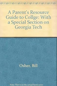 Hardcover A Parent's Resource Guide to Collge: With a Special Section on Georgia Tech Book