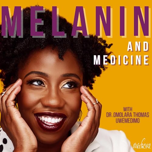 『Melanin & Medicine Podcast』のカバーアート