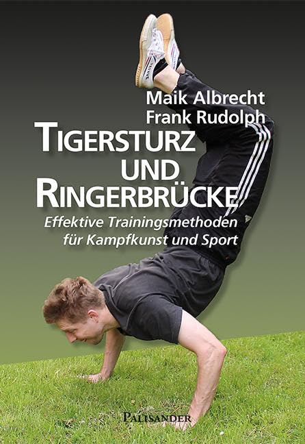 Tigersturz und Ringerbrücke: Effektive Trainingsmethoden für Kampfkunst und Sport