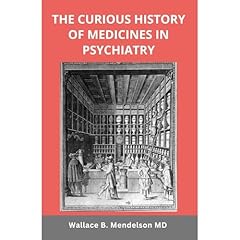 The Curious History of Medicines in Psychiatry Audiolibro Por Wallace B. Mendelson arte de portada