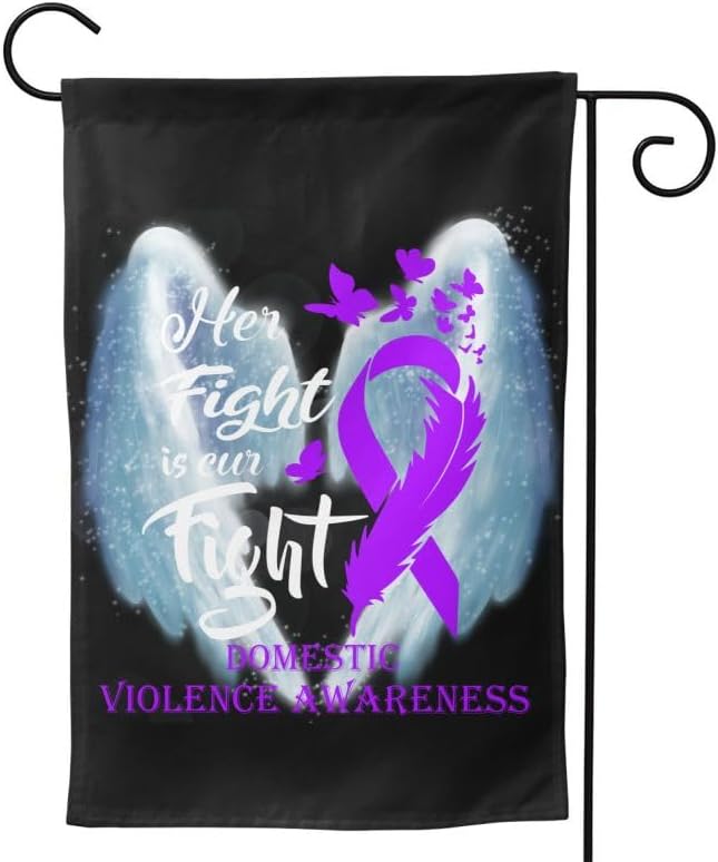Her Fight is Our Fight Domestic Violence Awareness FLAG 12X18 Garden Flag Double-Sided Printing Home House Flags Outdoor Flag