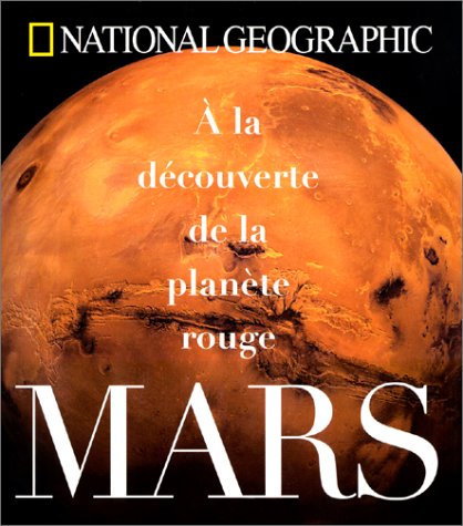 Télécharger Mars : A la découverte de la planète rouge PDF Ebook En Ligne