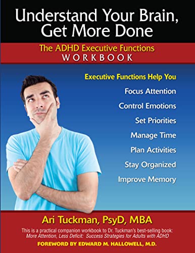 Understand Your Brain, Get More Done: The ADHD Executive Functions Workbook (English Edition)