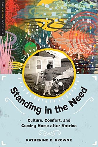 Standing in the Need: Culture, Comfort, and Coming Home After Katrina (The Katrina Williams Novels)