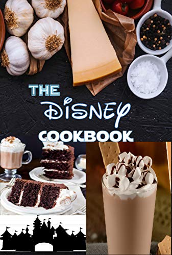 Télécharger The Disney Cookbook: Best Copycat Disney Inspired Recipes (English Edition) PDF