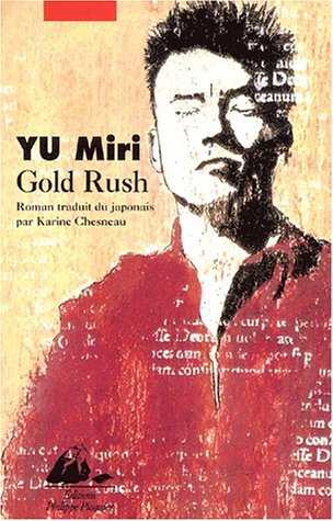 Gold Rush, roman traduit du japonais par Karine Chesneau