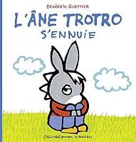 L'âne Trotro s'ennuie 2070626970 Book Cover